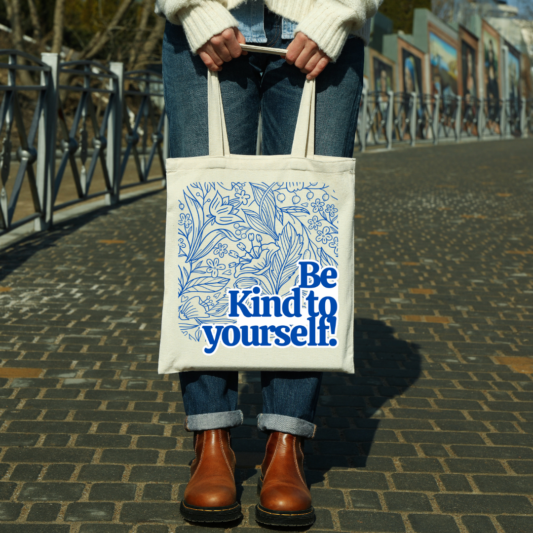 BE KIND TO YOURSELF TOTE BAG