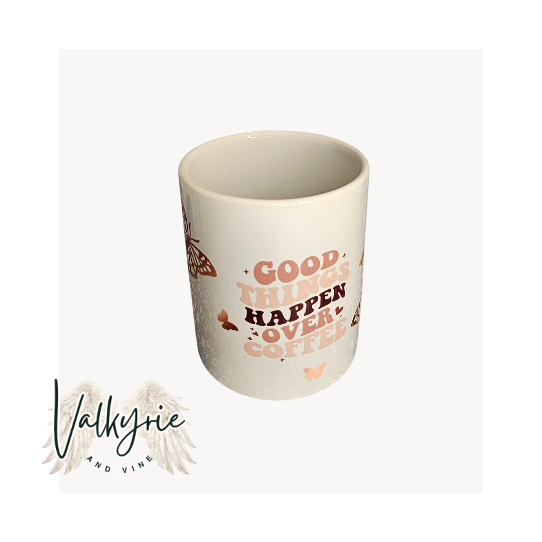 GOOD THINGS HAPPEN OVER COFFEE MUG