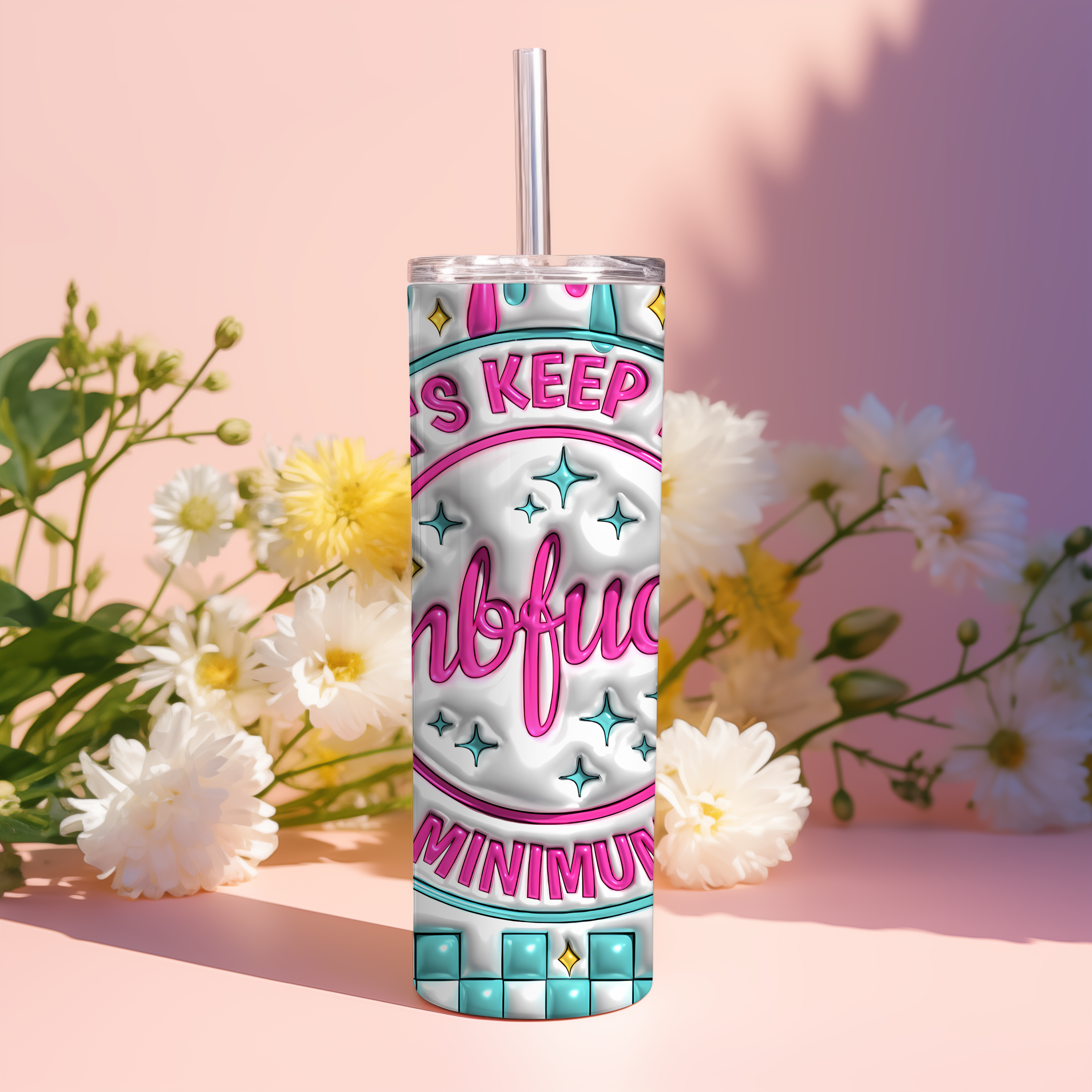 Adult Advisory - LET’S KEEP THE DUMB******* TO A MINIMUM TODAY TUMBLER