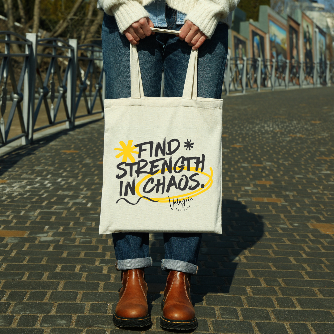 FIND STRENGTH IN CHAOS TOTE BAG